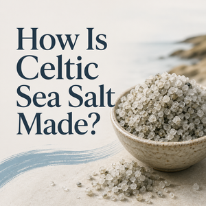 How Is Celtic Sea Salt Made?