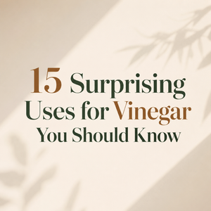 15 Surprising Uses for Vinegar You Should Know