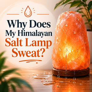 Why Does My Himalayan Salt Lamp Sweat?